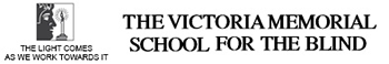The Victoria Memorial School for the Blind
